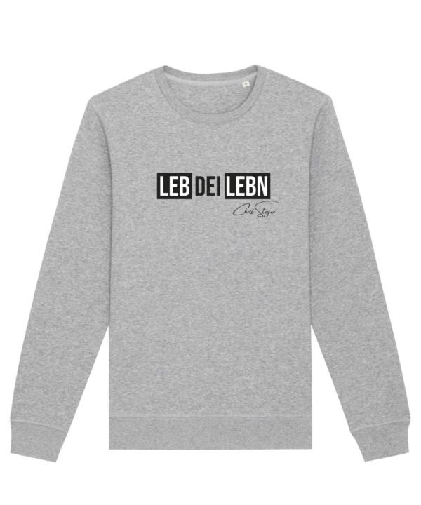 Leb dei Lebn Unisex Sweatshirt