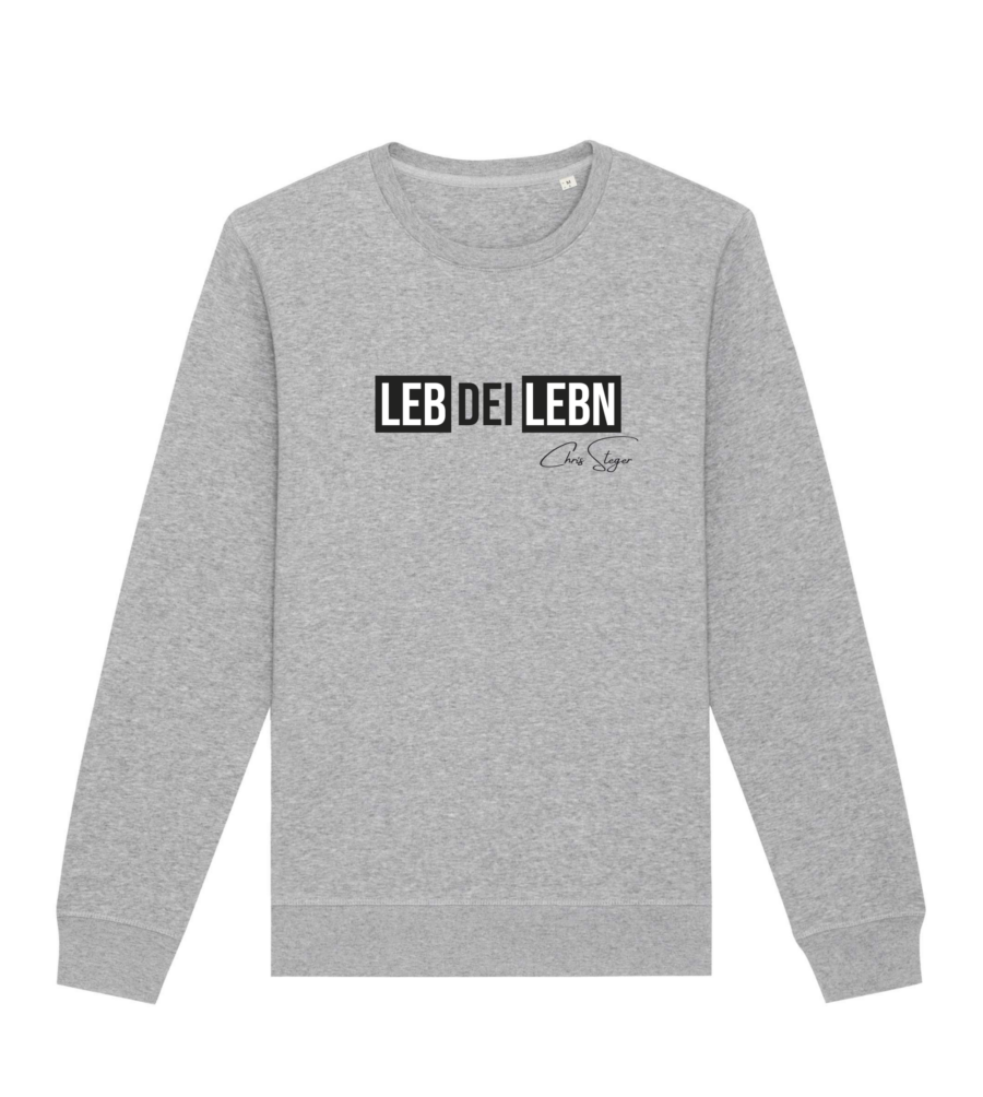 Leb dei Lebn Unisex Sweatshirt